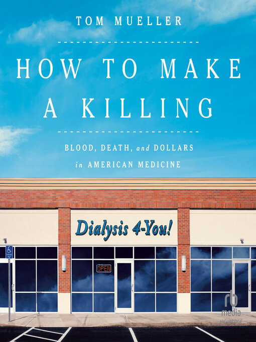 Title details for How to Make a Killing by Tom Mueller - Available